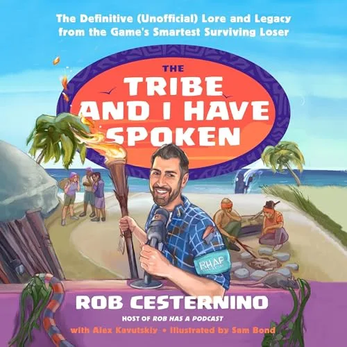 The Tribe and I Have Spoken By Rob Cesternino